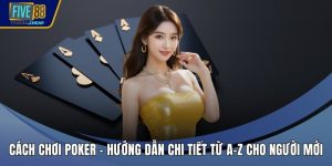 Cách Chơi Poker
