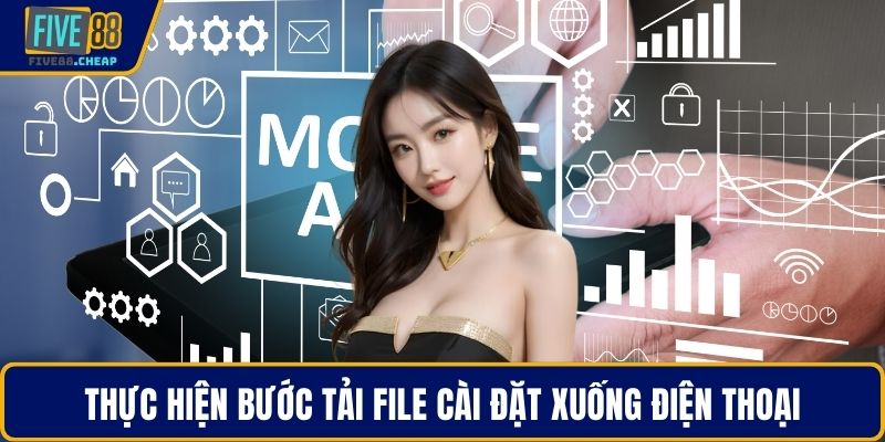 Thực hiện bước tải file cài đặt xuống điện thoại